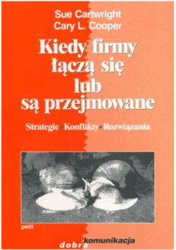 Kiedy firmy łączą się lub są przejmowane