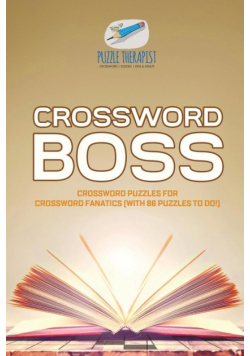 Crossword Boss | Crossword Puzzles for Crossword Fanatics (with 86 Puzzles to Do!)