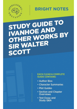Study Guide to Ivanhoe and Other Works by Sir Walter Scott