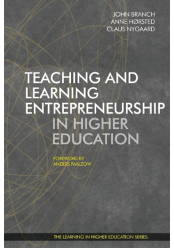 Teaching and Learning Entrepreneurship in Higher Education