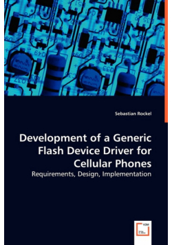 Development of a Generic Flash Device Driver for Cellular Phones - Requirements, Design, Implementation