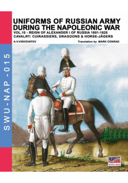 Uniforms of Russian army during the Napoleonic war vol.10