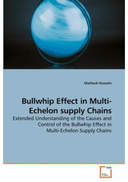 Bullwhip Effect in Multi-Echelon supply Chains