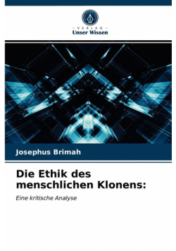 Die Ethik des menschlichen Klonens
