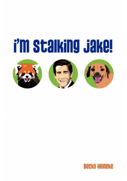 I'm Stalking Jake!