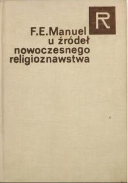 U źródeł nowoczesnego religioznawstwa