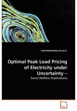 Optimal Peak Load Pricing of Electricity under Uncertainty -