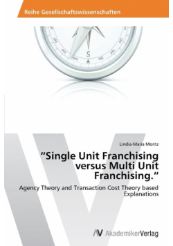 "Single Unit Franchising versus Multi Unit Franchising."