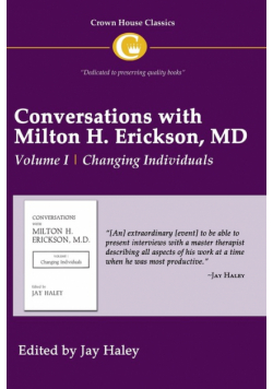 Conversations with Milton H. Erickson MD Volume I