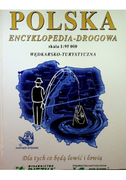 Polska encyklopedia drogowa wędkarsko turystyczna