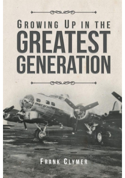 Growing Up In The Greatest Generation