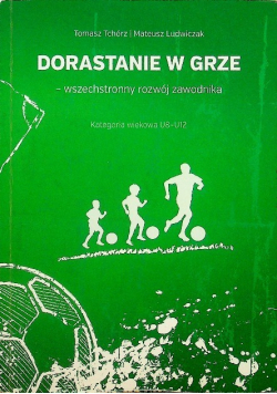 Dorastanie w grze  wszechstronny rozwój zawodnika