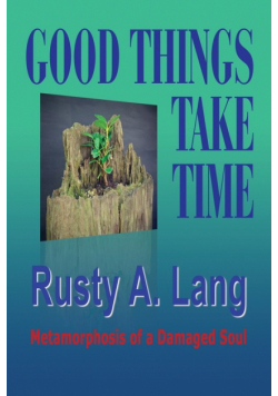 Good Things Take Time