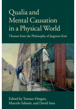 Qualia and Mental Causation in a Physical World