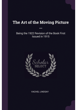 The Art of the Moving Picture ...