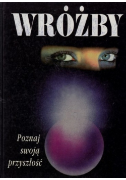 Wróżby Poznaj swoją przyszłość