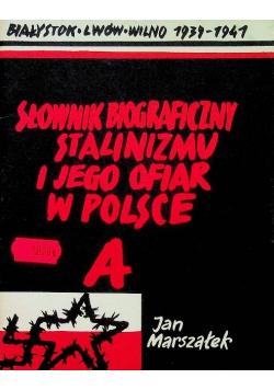 Słownik biograficzny stalinizmu i jego ofiar w Polsce