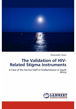 The Validation of HIV-Related Stigma Instruments