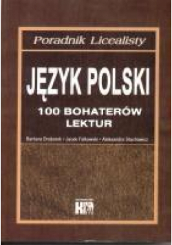 Poradnik LO J. polski - 100 bohaterów lit.  KRAM