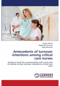 Antecedents of turnover intentions among critical care nurses