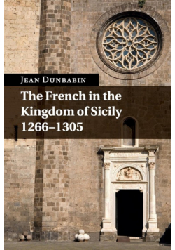 The French in the Kingdom of Sicily, 1266-1305