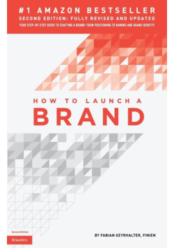 How to Launch a Brand (2nd Edition)