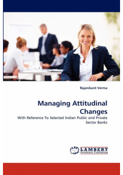 Managing Attitudinal Changes