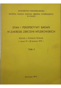 Stan i perspektywy badań w zakresie zbrodni hitlerowskich tom II