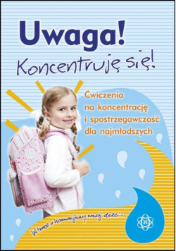 Uwaga! Koncentruję się!  Ćw. na koncentrację...