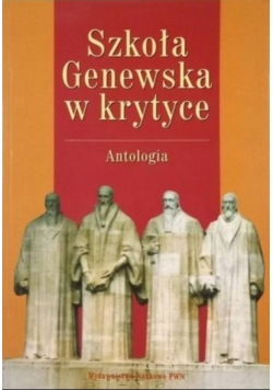 Szkoła Genewska w krytyce Antologia