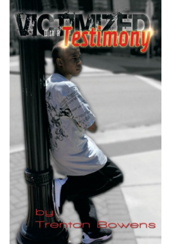 Victimized with a Testimony