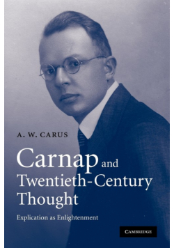 Carnap and Twentieth-Century Thought