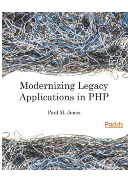 Modernizing Legacy Applications in PHP