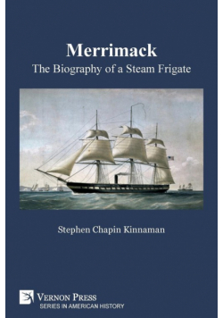 Merrimack, The Biography of a Steam Frigate (B&W)