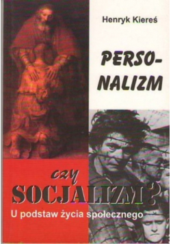 U podstaw życia społecznego personalizm czy socjalizm?