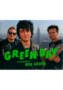 Green Day:Photographs by Bob Gruen