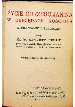 Życia chrześcijanina w obrzędach kościoła, 1928 r.