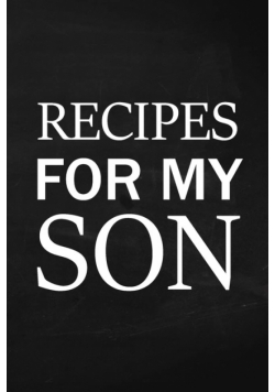 Recipes for My Son
