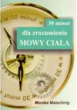 30 minut dla zrozumienia mowy ciała
