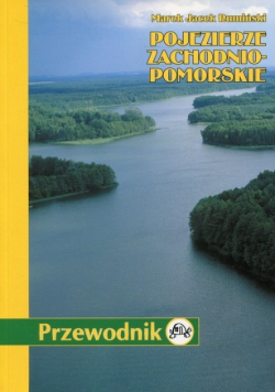 Pojezierze Zachodnio Pomorskie Przewodnik