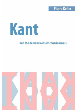 Kant and the Demands of Self-Consciousness
