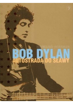 Bob Dylan autostradą do sławy