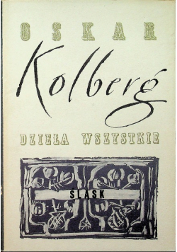 Kolberg Dzieła wszystkie tom 43 Śląsk