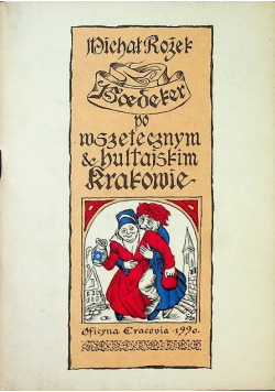 Baedeker po wszetecznym i hultajskim Krakowie