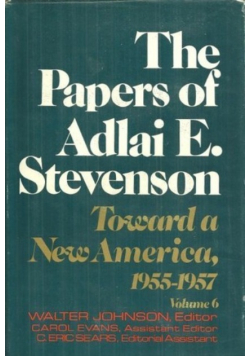 The Papers of Adlai E Stevenson Volume VI