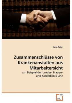 Zusammenschlüsse von Krankenanstalten aus Mitarbeitersicht