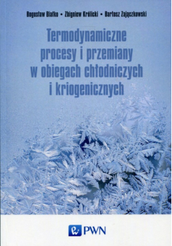 Termodynamiczne procesy i przemiany w obiegach chłodniczych i kriogenicznych