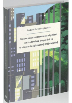 Wpływ rozprzestrzeniania się miast na środowisko..