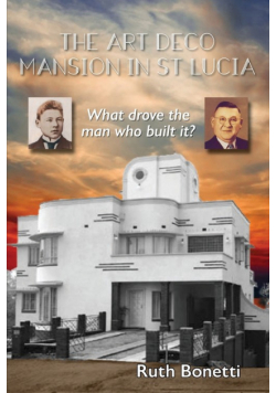 The Art Deco Mansion in St Lucia