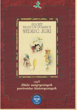 Poczet władców Polskich wedlug Jujki